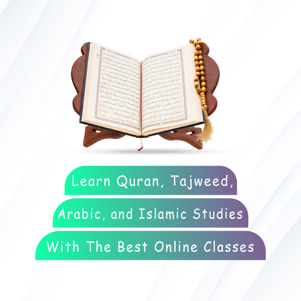 learn quran, tajweed, arabic and islamic studies - with the best online classes