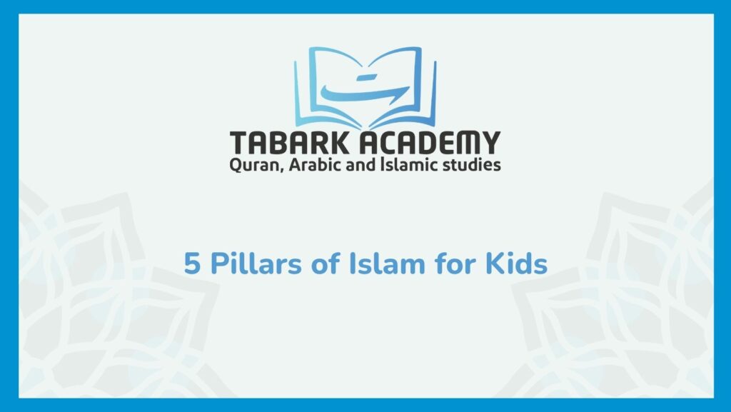 5 Pillars of Islam for Kids