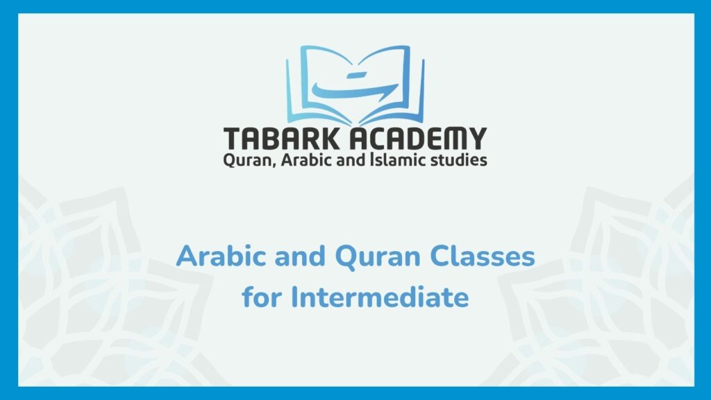 Arabic and Quran Classes for Intermediate