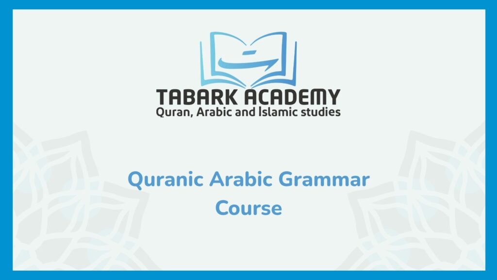 Quranic Arabic Grammar Course