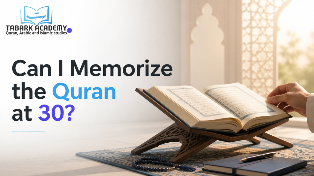 Can I Memorize the Quran at 30? 2 Can I Memorize the Quran