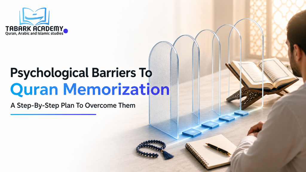 Psychological Barriers To Quran Memorization - A Plan To Overcome Them 3 Psychological Barriers To Quran Memorization