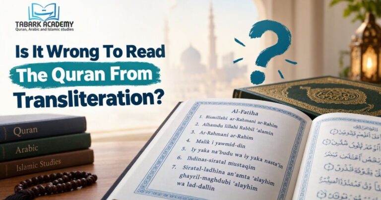 Is It Wrong To Read The Quran From Transliteration?
